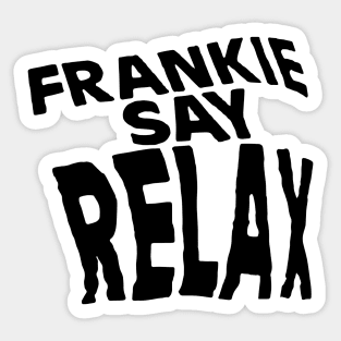 Friends - Frankie Say Relax Sticker